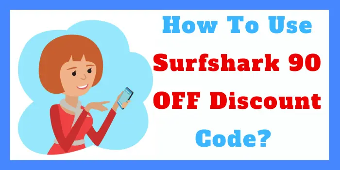 How to use Surfshark 90 off discount code